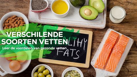 Verschillende soorten vetten en hun bronnen